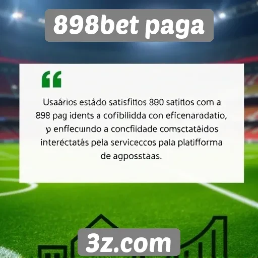 Usuários relatam experiências positivas com 898bet